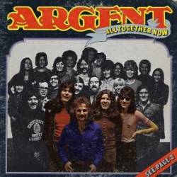 Argent (UK) : All Together Now
